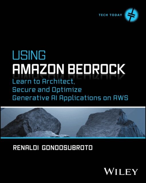 Renaldi Gondosubroto - Using Amazon Bedrock, E-bok