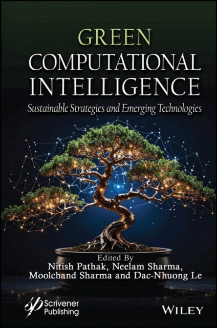 Dac-Nhuong Le, Moolchand Sharma, Neelam Sharma, Nitish Pathak - Green Computational Intelligence, E-bok