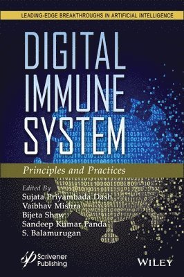 S. Balamurugan, Sandeep Kumar Panda, Bijeta Shaw, Vaibhav Mishra, Sujata Priyambada Dash - Digital Immune System, E-bok