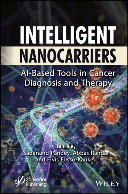 Elvis Fosso-Kankeu, Abbas Rahdar, Sadanand Pandey - Intelligent Nanocarriers, E-bok