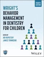 Ari Kupietzky, Janice Townsend - Wright's Behavior Management in Dentistry for Children, Inbunden