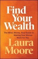 Laura Moore - Find Your Wealth, Häftad