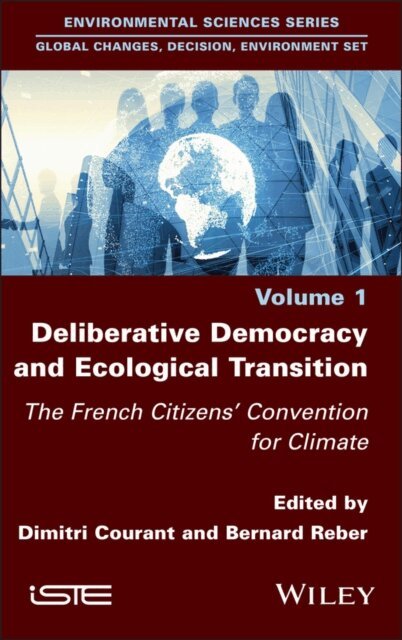 Bernard Reber, Dimitri Courant - Deliberative Democracy and Ecological Transition, E-bok