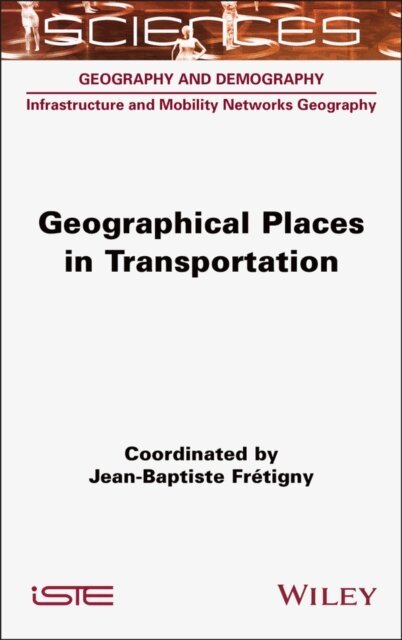 Jean-Baptiste Fretigny - Geographical Places in Transportation, E-bok