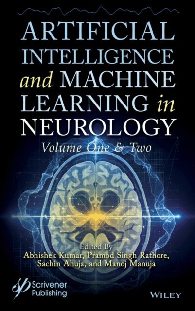 Manoj Manuja, Sachin Ahuja, Pramod Singh Rathore, Abhishek Kumar - Artificial Intelligence and Machine Learning in Neurology, 2 Volume Set, E-bok