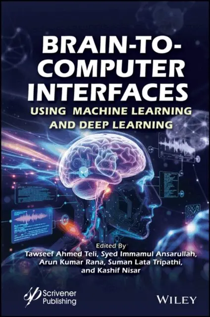 Kashif Nisar, Suman Lata Tripathi, Arun Kumar Rana, Syed Immamul Ansarullah, Tawseef Ahmed Teli - Brain-to-Computer Interfaces, E-bok. Tillgänglighet: Lägg i varukorg