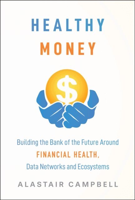 Alastair Campbell - Healthy Money, E-bok