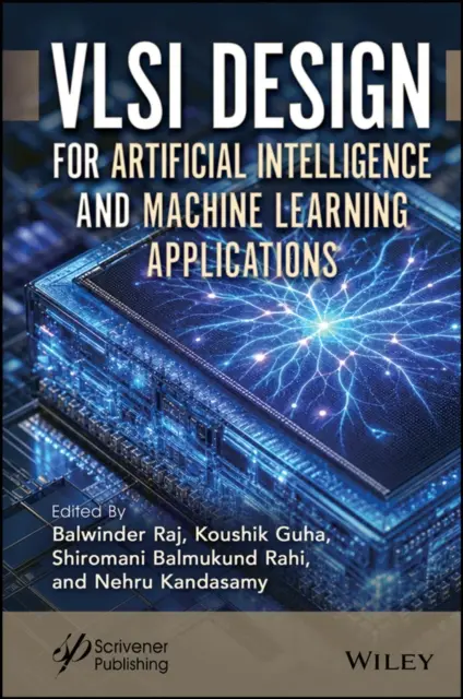 Nehru Kandasamy, Shiromani Balmukund Rahi, Koushik Guha, Balwinder Raj - VLSI Design for Artificial Intelligence and Machine Learning Applications, E-bok. Tillgänglighet: Lägg i varukorg