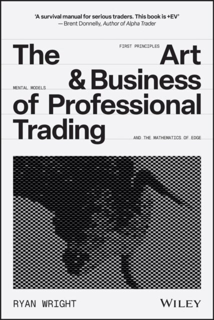 Ryan Wright - Art and Business of Professional Trading, E-bok
