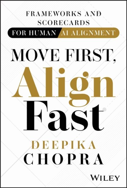 Deepika Chopra - Move First, Align Fast, E-bok