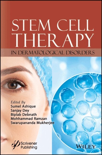Swarupananda Mukherjee, Mohhammad Ramzan, Biplab Debnath, Sanjay Dey, Sumel Ashique - Stem Cell Therapy in Dermatological Disorders, E-bok