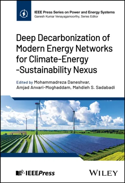 Mahdieh S. Sadabadi, Amjad Anvari-Moghaddam, Mohammadreza Daneshvar - Deep Decarbonization of Modern Energy Networks for Climate-Energy-Sustainability Nexus, E-bok. Tillgänglighet: Lägg i varukorg