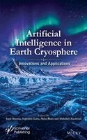 Amit Sharma, Supratim Guha, Neha Bhati, Abdullah Alzahrani - Artificial Intelligence in Earth Cryosphere, Inbunden. Tillgänglighet: Kommande