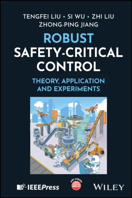 Zhong-Ping Jiang, Zhi Liu, Si Wu, Tengfei Liu - Robust Safety-Critical Control, E-bok. Tillgänglighet: Lägg i varukorg