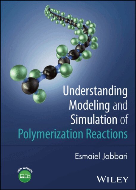 Esmaiel Jabbari - Understanding Modeling and Simulation of Polymerization Reactions, E-bok