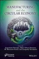 Jeyaprakash Natarajan, Milon Selvam Dennison, M. Bhuvanesh Kumar, Ganapathy Thirukkotti - Manufacturing and the Circular Economy, Inbunden. Tillgänglighet: Lägg i varukorg