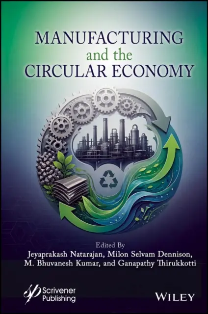 Ganapathy Thirukkotti, M. Bhuvanesh Kumar, Milon Selvam Dennison, Jeyaprakash Natarajan - Manufacturing and the Circular Economy, E-bok. Tillgänglighet: Lägg i varukorg
