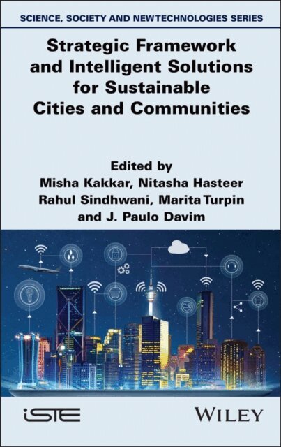 J. Paulo Davim, Marita Turpin, Rahul Sindhwani, Nitasha Hasteer, Misha Kakkar - Strategic Framework and Intelligent Solutions for Sustainable Cities and Communities, E-bok