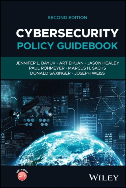 Joseph Weiss, Donald Saxinger, Marcus H. Sachs, Paul Rohmeyer, Jason Healey, Art Ehuan, Jennifer L. Bayuk - Cybersecurity Policy Guidebook, E-bok. Tillgänglighet: Lägg i varukorg