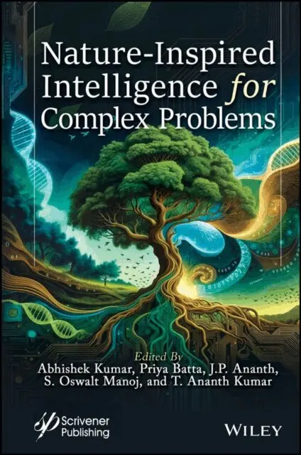 T. Ananth Kumar, S. Oswalt Manoj, J. P. Ananth, Priya Batta, Abhishek Kumar - Nature-Inspired Intelligence for Complex Problems, E-bok. Tillgänglighet: Lägg i varukorg