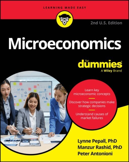 Peter Antonioni, Manzur Rashid, Lynne Pepall - Microeconomics For Dummies, 2nd U.S. Edition, E-bok