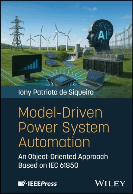 Iony Patriota de Siqueira - Model-Driven Power System Automation, E-bok. Tillgänglighet: Lägg i varukorg