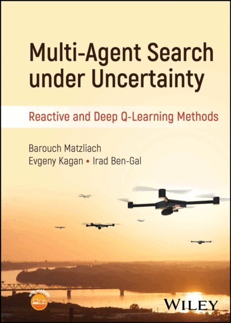 Irad Ben-Gal, Evgeny Kagan, Barouch Matzliach - Multi-Agent Search under Uncertainty, E-bok. Tillgänglighet: Lägg i varukorg