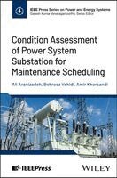 Condition Assessment of Power System Substation for Maintenance Scheduling