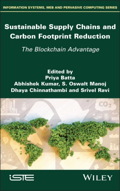 Srivel Ravi, Dhaya Chinnathambi, S. Oswalt Manoj, Abhishek Kumar, Priya Batta - Sustainable Supply Chains and Carbon Footprint Reduction, E-bok