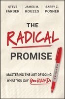 Steve Farber, James M. Kouzes, Barry Z. Posner - Radical Promise, Inbunden