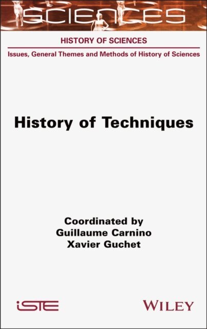 Xavier Guchet, Guillaume Carnino - History of Techniques, E-bok