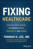 Thomas H. Lee - Fixing Healthcare, Inbunden