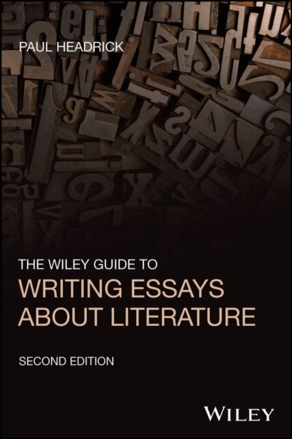 Paul Headrick - Wiley Guide to Writing Essays about Literature, E-bok. Tillgänglighet: Lägg i varukorg