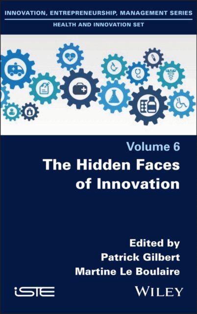 Martine Le Boulaire, Patrick Gilbert - Hidden Faces of Innovation, E-bok