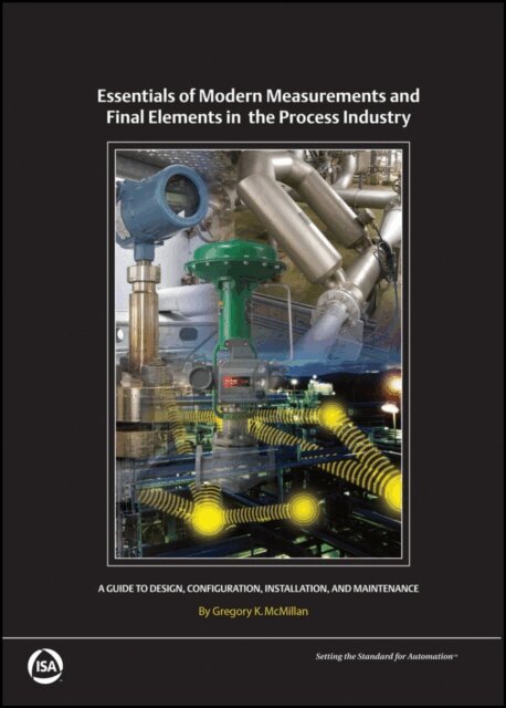 Gregory K. McMillan - Essentials of Modern Measurements and Final Elements in the Process Industry, E-bok. Tillgänglighet: Lägg i varukorg