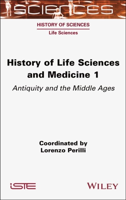 Lorenzo Perilli - History of Life Sciences and Medicine, Volume 1, E-bok
