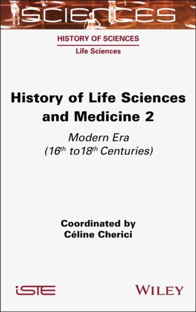 Celine Cherici - History of Life Sciences and Medicine, Volume 2, E-bok