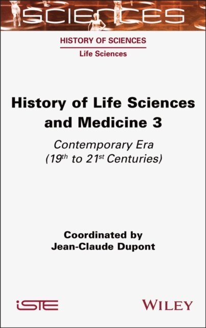 Jean-Claude Dupont - History of Life Sciences and Medicine, Volume 3, E-bok
