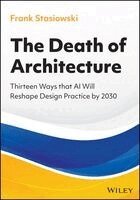Frank A. Stasiowski - Death of Architecture, Häftad