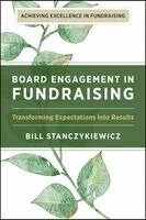 Bill Stanczykiewicz - Board Engagement in Fundraising, Inbunden. Tillgänglighet: Kommande