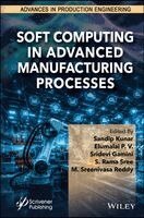 Sandip Kunar, Elumalai P. V., Sridevi Gamini, S. Rama Sree, M. Sreenivasa Reddy - Soft Computing in Advanced Manufacturing Processes, Inbunden. Tillgänglighet: Kommande