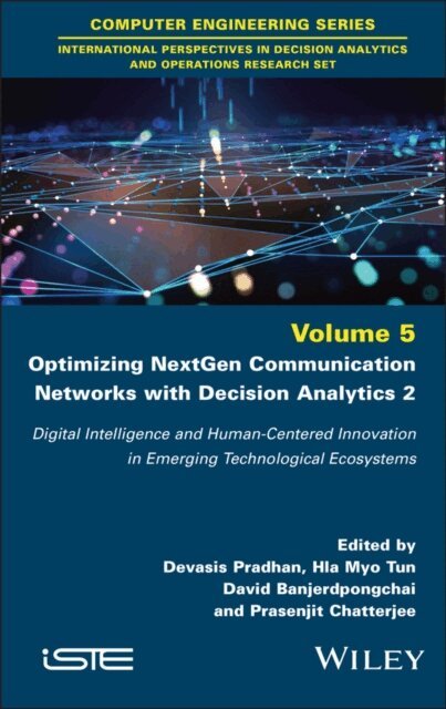 Prasenjit Chatterjee, David Banjerdpongchai, Hla Myo Tun, Devasis Pradhan - Optimizing NextGen Communication Networks with Decision Analytics 2, E-bok. Tillgänglighet: Lägg i varukorg