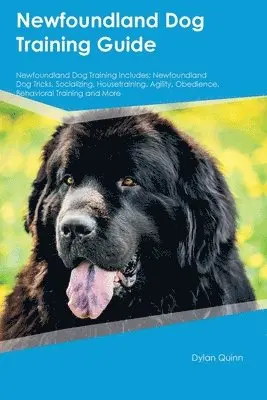 Dylan Quinn - Newfoundland Dog Training Guide Newfoundland Dog Training Includes, Häftad. Tillgänglighet: Lägg i varukorg