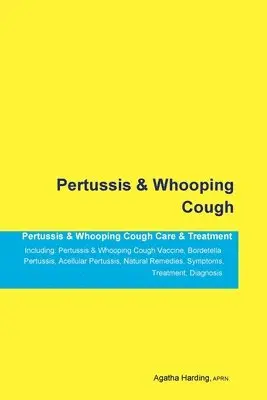 Agatha Harding - Pertussis & Whooping Cough Pertussis & Whooping Cough Care & Treatment Including, Häftad. Tillgänglighet: Lägg i varukorg