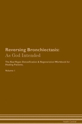 Health Central - Reversing Bronchiectasis, Häftad. Tillgänglighet: Lägg i varukorg