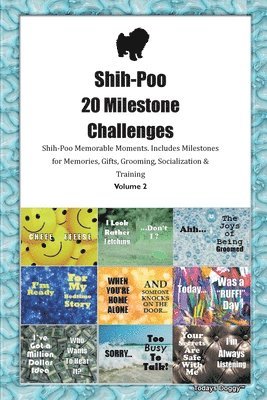 Todays Doggy - Shih-Poo 20 Milestone Challenges Shih-Poo Memorable Moments. Includes Milestones for Memories, Gifts, Grooming, Socialization & Training Volume 2, Häftad