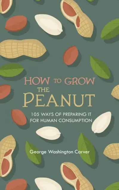 George Washington Carver - How to Grow the Peanut, E-bok. Tillgänglighet: Lägg i varukorg