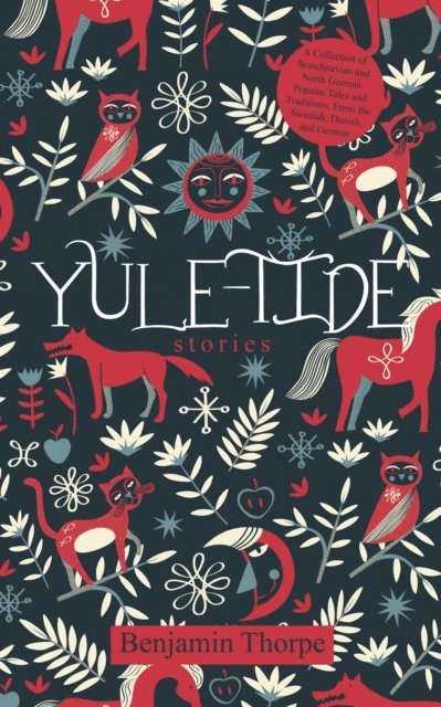 Benjamin Thorpe - Yule-Tide Stories, E-bok
