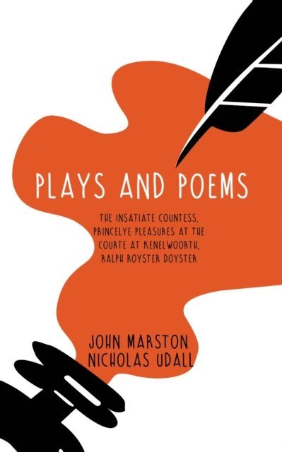 Nicholas Udall, John Marston - Plays and Poems, E-bok