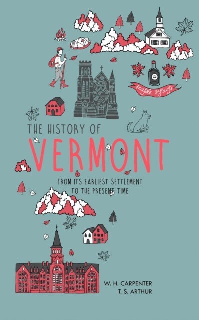 W. H. Carpenter - History of Vermont, E-bok